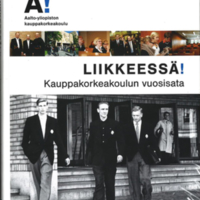 Liikkeessä Kauppakorkeakoulun vuosisata.jpg