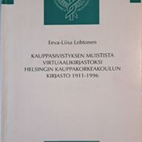 Kauppasivistyksen muistista virtuaalikirjastoksi Helsingin kauppakorkeakoulun kirjasto 1911-1996.jpg
