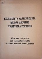 Keltaisesta aarrearkusta meidän aikamme valistuslaitokseksi Keuruun kirjaston 100-vuotishistoriikki.jpg